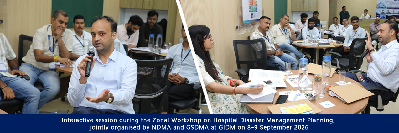 Interactive session during the Zonal Workshop on Hospital Disaster Management Planning, jointly organised by NDMA and GSDMA at GIDM on 8–9 September 2026